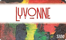 Load image into Gallery viewer, *Lyvonne Gift Card