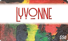 Load image into Gallery viewer, *Lyvonne Gift Card
