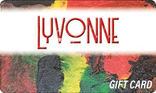 Load image into Gallery viewer, *Lyvonne Gift Card
